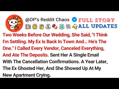 Two Weeks Before Our Wedding, She Said, "I Think I'm Settling. My Ex Is Back In Town And… He's...