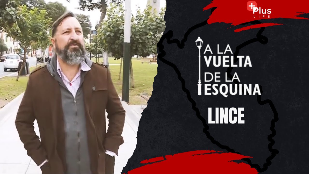 A la Vuelta de la Esquina - Recorrido por LINCE