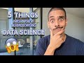 5 THINGS I WISH I KNEW Before Starting Data Science