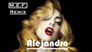 Lady Gaga - Alejandro (MEF Remix)