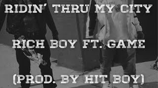 Rich Boy - Ridin' Thru My City Feat. Game