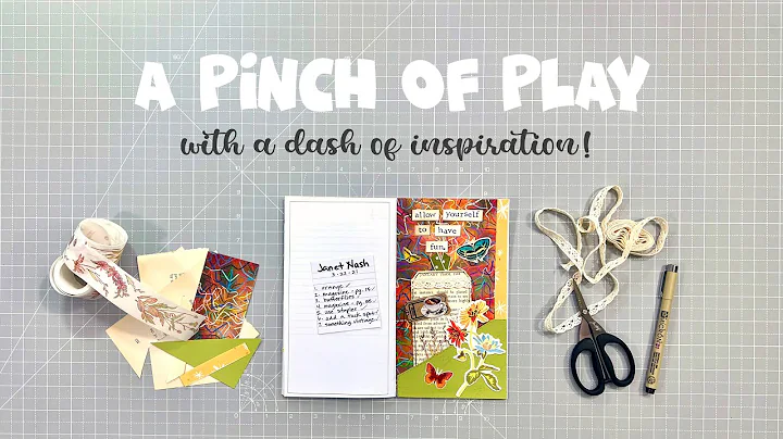 A Pinch of Play #8 - Art Journal Page - Janet Nash...
