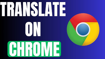 How to Translate on Google Chrome - Full Guide