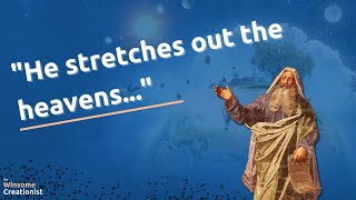 What Does Stretching Out the Heavens Mean in the Bible?