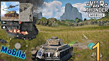 War Thunder Mobile Gameplay Walkthrough (Part 1) | iOS / Android