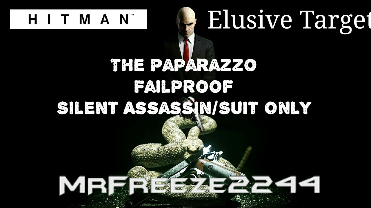 HITMAN - Elusive Target #23 - The Paparazzo - Failproof Silent Assassin/Suit Only
