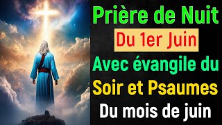🙏 PRIERE du SOIR Samedi 01 JUIN 2024 avec Évangile du Soir et Psaume pour Dormir avec jésus christ