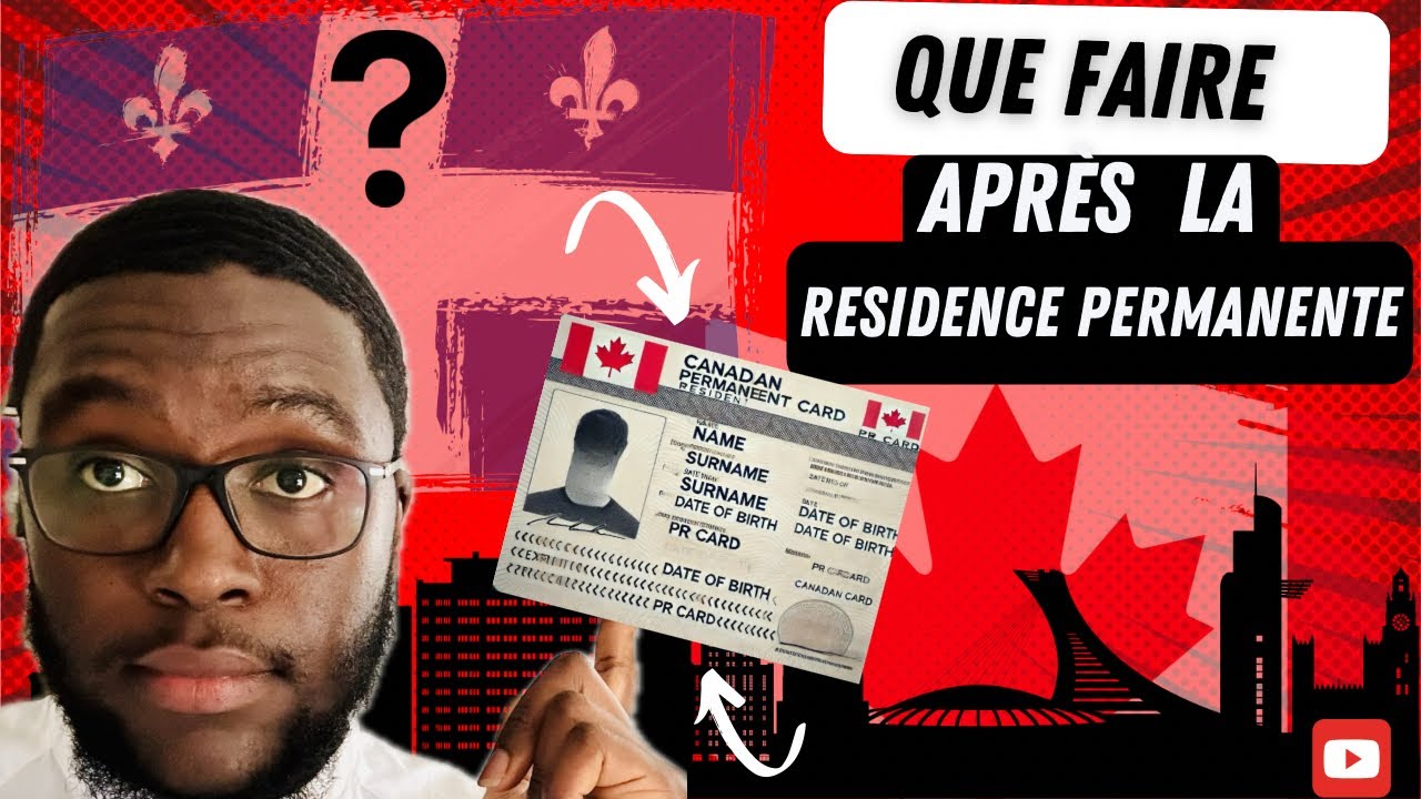 Les 5 Étapes Essentielles Après l’Obtention de la Résidence Permanente au Canada 🇨🇦
