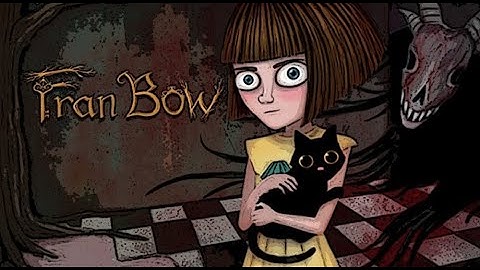 Fran Bow - Part 6