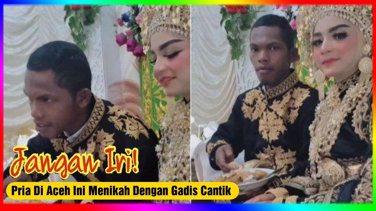 JANGAN IRI! Pria di Aceh Menikah dengan Gadis Cantik, Disebut Beruntung, Istri Tak Pandang Fisik