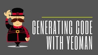 Getting Started with Code Generation using Yeoman