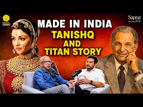 Made in India: Tanishq and Titan Story | C.K. Venkataraman | Sapna Rise EP 02