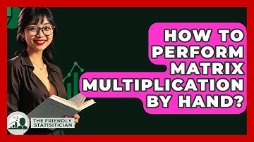 How To Perform Matrix Multiplication By Hand? - The Friendly Statistician