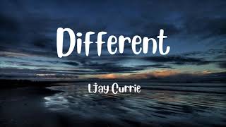 Ljay Currie - Different Lyrics