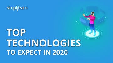 Top Technologies To Expect In 2020 | Trending Technologies In IT Industry 2020 | Simplilearn