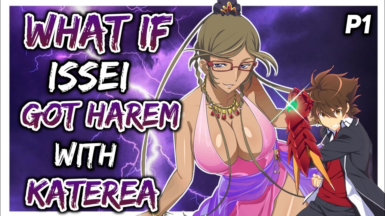 What if issei got harem with Katerea Leviathan? |Part 1|