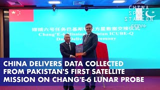 China Delivers Data Collected from Pakistan's First Satellite Mission on Chang'e-6 Lunar Probe