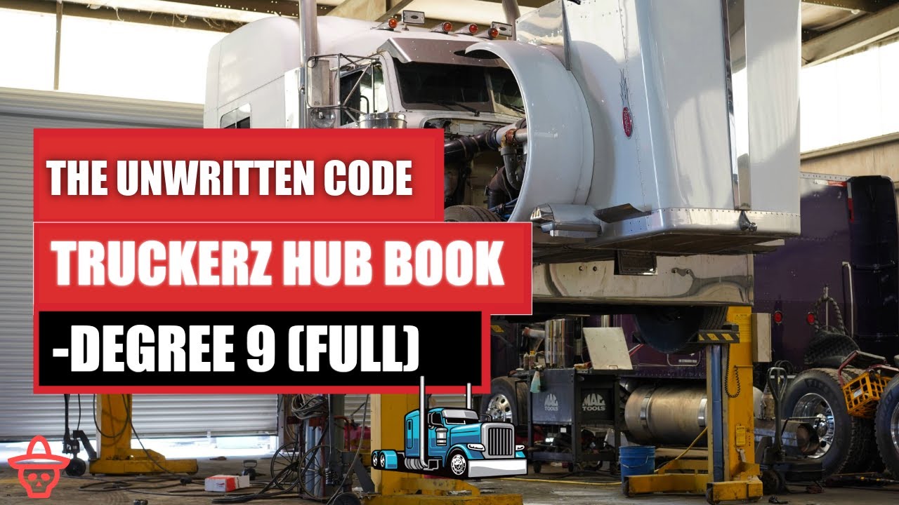 Trucking Business Etiquette – The Unwritten Code of the Road | Truckerz Hub Book | Degree 9 (FULL)