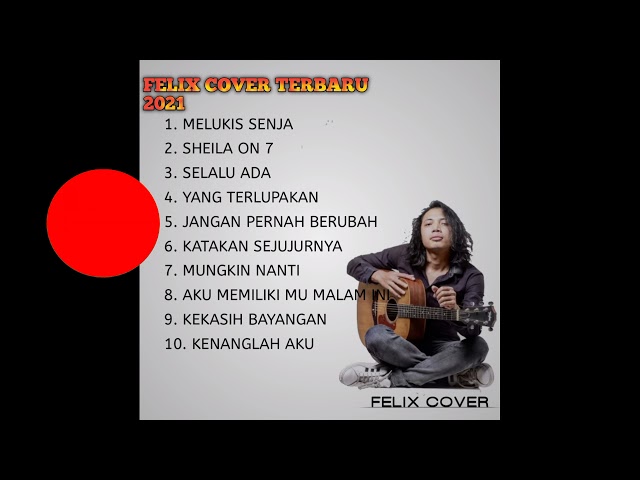 FULL ALBUM FELIX COVER 2021|| MELUKIS SENJA || SHEILA ON 7 class=