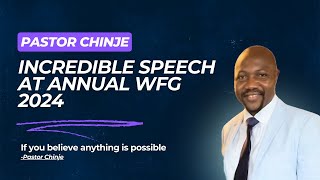 Pastor Chinje's Inspiring Message at WFG 2024 #winasone