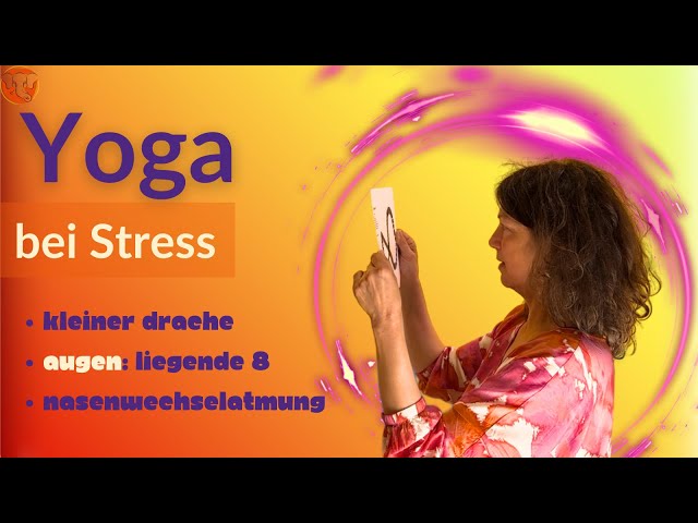 Yoga bei Stress 🐲mit kleinem Drachen & Nasenwechselatmung 👁️Augen: Liegende 8 ⭕️Kursreihe 2/10