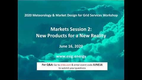 2020 Meteorology & Market Design Workshop: Markets Session 2