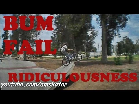 BUM FAIL on RIDICULOUSNESS