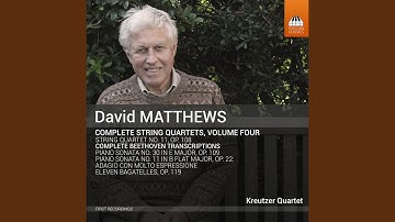 11 Bagatelles, Op. 119 (Arr. D. Matthews for String Quartet) : No. 8 in C Major