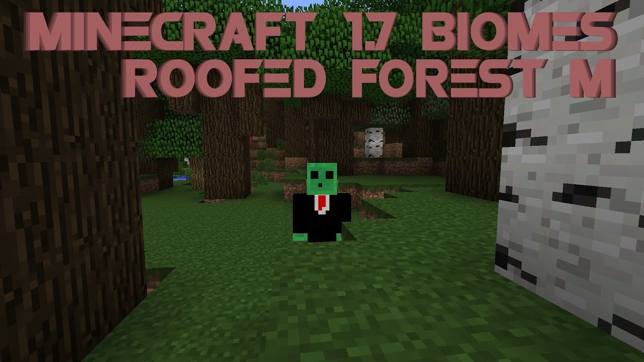 Minecraft 1 7 Biomes Roofed Forest M Bosque Denso M Youtube
