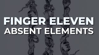 Finger Eleven - Absent Elements (Official Audio)