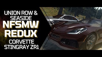 4K | Union Row & Seaside | Corvette Stingray ZR1 | NFSMW Redux