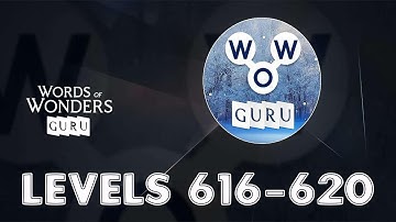 Words of Wonders: Guru Levels 616 - 620 Answers