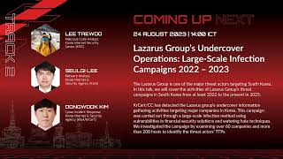 #HITB2023HKT D1T2 - Lazarus Group’s Undercover Operations 2022–2023 - L. Taewoo, S. Lee & D. Kim