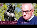 Edward Colston: The Truth