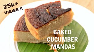 Thoushyache Mandas  Baked Cucumber U0026 Rice Cake  Nessel Adde  Tekkare Adde