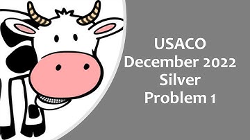 USACO December 2022 Silver problem 1