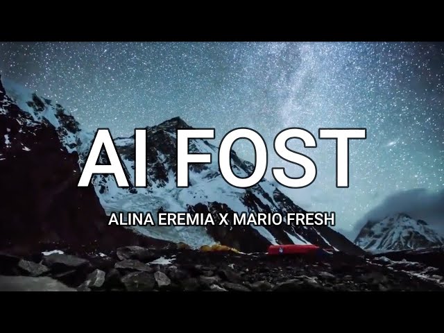 Alina Eremia x Mario Fresh - Ai fost (Lyrics) | Music Hour class=