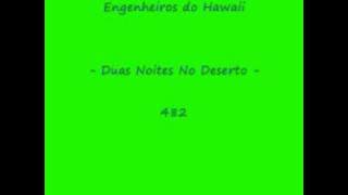 Engenheiros do Hawaii - Duas Noites No Deserto - 482