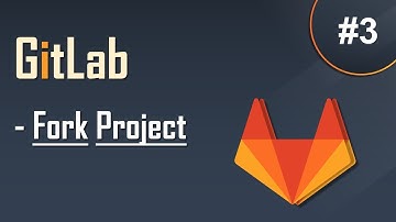 #3 GitLab Tutorial for Beginners | How to Fork a Project | Easy Explanation