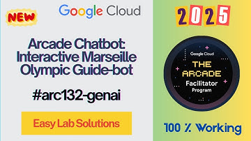 Arcade Chatbot: Interactive Marseille Olympic Guide-bot #arc132-genai #qwiklabs #arcade