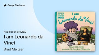 I am Leonardo da Vinci by Brad Meltzer · Audiobook preview