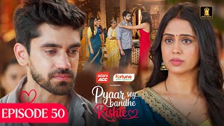 Pyaar Sey Bandhe Rishte - Episode 50 Avinash Mishra Dipali Sharma Shhraddha New Hindi Serial
