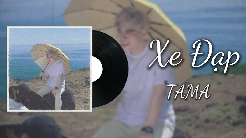 Tama - Xe Đạp ( Cover ) | Lyric Video