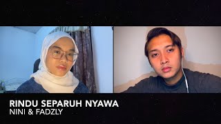 RINDU SEPARUH NYAWA - Vanessa Reynauld ft Naqiu (COVER) Fadzly ft Nur Aini Nazihah #icsyvm4covers