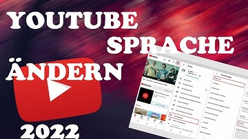 Youtube - Sprache ändern - Tutorial | Deutsch | 2022
