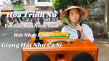 Hoa Trinh Nữ - Một Giọng Hát Của Cô Gái Bán Nước Sâm - Hát Nghe Quá Đỉnh - Diệu Hằng