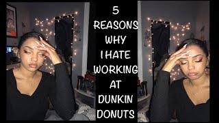 5 REASONS WHY I HATE WORKING AT Dunkin Donuts/DRIVE THRU Profile