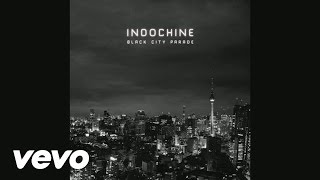 Video voorbeeld van "Indochine - Black City Parade (Audio)"