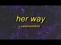 PARTYNEXTDOOR - Her Way (Sped Up) Lyrics | shawty said she wanna roll with the sauga city