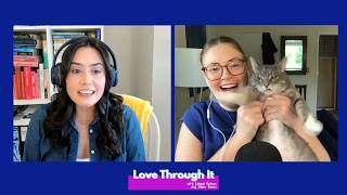 Love Through It : The Tale of Two Podcasts